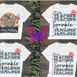 May include: Four white t-shirts with different designs. The first shirt has a colorful illustration of an apple, pencils, and a paintbrush. The second, third, and fourth shirts have the text "Ms. Teacher Teacher Sprinkle Teacher Teacher" written on them with a red A+ circled on the top right corner.