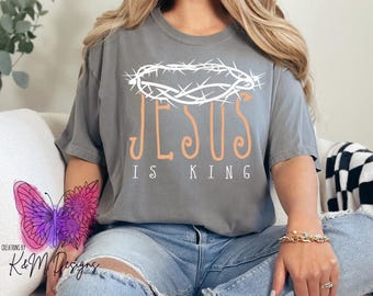 Jesus Is King Christian Faith Inspirational DTF | Ready To Press Heat Transfer | Christian DTF | Direct To Film
