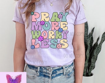 Pray More Worry Less Bright Christian Faith Inspirational DTF | Ready To Press Heat Transfer | Bible Verse DTF | Direct To Film