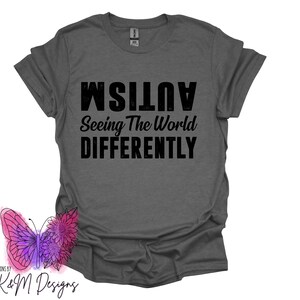 Autism Seeing The World Differently Tranfer DTF Print | Autism Support | Ready To Press Heat Transfer | Direct To Film