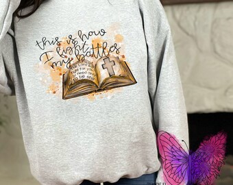 This Is How I Fight My Battles Bible Christian Faith Inspirational DTF | Ready To Press Heat Transfer | Bible Verse DTF | Direct To Film