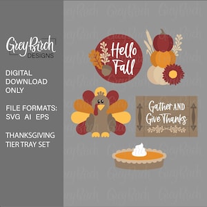 May include: A Thanksgiving tier tray set with five SVG cut files. The set includes a turkey, a pumpkin, a pie, a sign that says "Gather and Give Thanks", and a circle that says "Hello Fall".