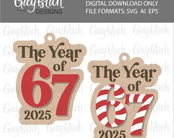 Year of 67 Wood Ornament Laser File | Six-Seven Ornament SVG | 2025 Ornaments | Viral 67 Ornament | Teen Slang Ornament | Funny Kid Ornament