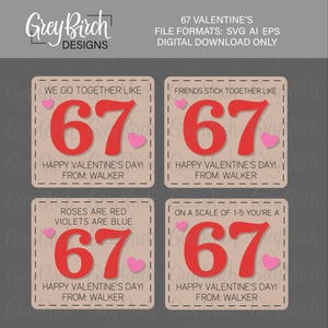 May include: Digital download with four Valentine's Day designs. Each design has a tan background with a red "67" and pink hearts. Text includes "Happy Valentine's Day!" and various phrases. The top right corner reads "67 VALENTINE'S FILE FORMATS: SVG AI EPS DIGITAL DOWNLOAD ONLY."