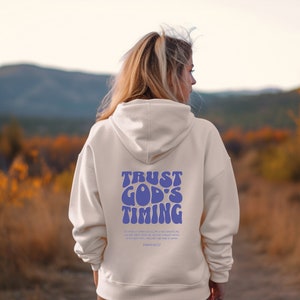 Trust God's Timing (with FRONT AND BACK text) Christian Hoodie, Christian Sweatshirt, Jesus Hoodie, Bible Verse Sweater, Aesthetic Clothes