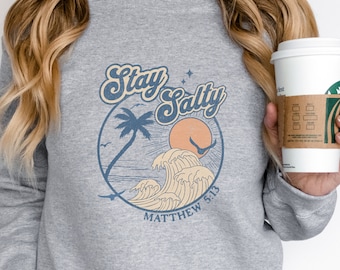 Stay Salty Bible Verse Sudadera, Camisa cristiana Camiseta de playa Camisa basada en la fe Camisas cristianas Camisa de Jesús Camisa cristiana modesta de moda