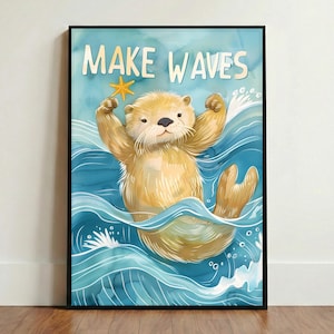 May include: A framed art print featuring a cartoon otter in blue water with the words "MAKE WAVES" in white. The otter is a light brown color and is holding a yellow starfish. The artwork is in a black frame.