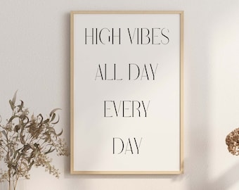 High Vibes Daily Affirmation Poster - Minimalist Printable Wall Art - Bedroom Wall Decor For Over The Bed