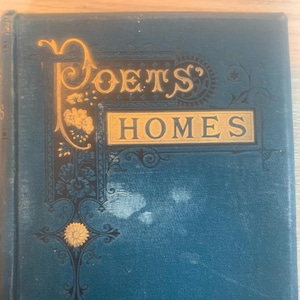 1877. Poet&#39;s Homes Pen And Pencil Sketches Of American Poets And Their Homes