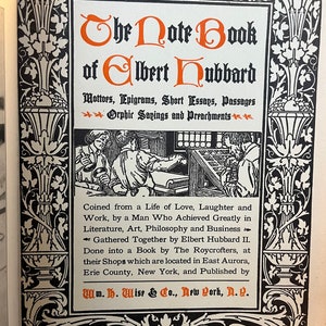 1927 1st Edition The Note Book Of Elbert Hubbard: Mottos, Epigrams, Short Essays, Passages, Orphic Sayings and Preachments image 3