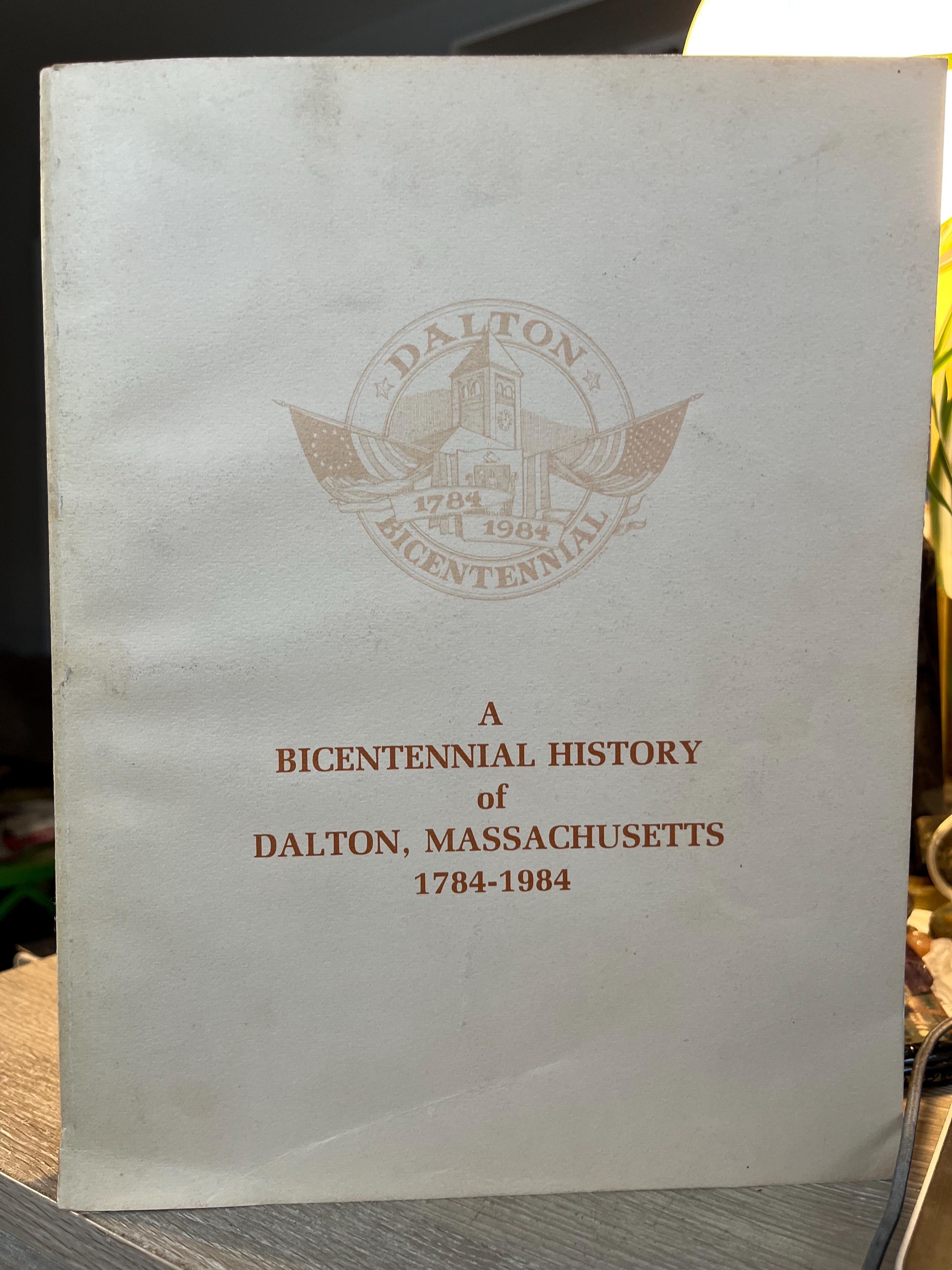 1984 A Bicentennial History Of Dalton, Massachusetts 1784-1984.