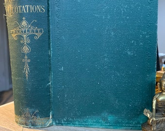 1878 Familiar Quotations: Being An Attempt To Trace To Their Sources Passages And Phrases In Common Use by John Bartlett