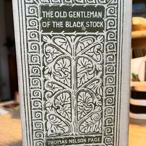 1899 The Old Gentleman Of The Black Stock by Thomas Nelson Page image 9