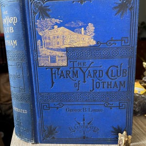 1876. The Farm-Yard Cub of Jotham: An Account of the Families and Farms of That Famous Town. by George B. Loring.  First Edition