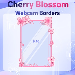 May include: A digital graphic with the text "Cherry Blossom Webcam Borders." The design features a pink rectangular frame with cherry blossom illustrations and the aspect ratio "9:16" in the center, set against a blue and white background.