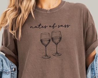 Wine Lover Shirt, Notes of Sass, Comfort Colors Tshirt, Wine Tasting Shirt