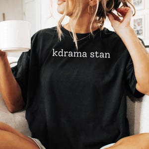 Kdrama Stan Kdrama Shirt K drama Fan Tee Kdrama T-shirt Korean Drama Gifts Kdrama Tshirt K Drama Merch Korean Gift for Her K-drama Tshirt