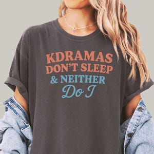Kdramas Don't Sleep Tshirt Kdrama Shirt K drama Merch Kdrama Tshirt Korean Gift for Her Korean Clothes K-drama Graphic Tee korean Drama Gift