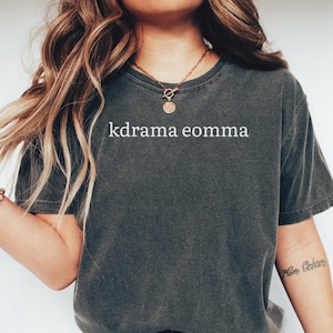 Kdrama Shirt for Mom Kdrama Eomma Tee Kdrama Mama T-shirt Korean Drama Gifts Kdrama Tshirt K Drama Merch Korean Gift for Her K-drama Tshirt