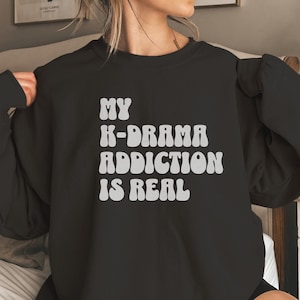 Kdrama Sweatshirt K Drama Geschenke Kdrama Pullover koreanisches Drama Shirt K Dramatik Shirt lustiges Kdrama Merch Geschenk für ihre K-Drama Fan Sweatshirts
