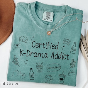 K-Drama Addict Shirt Funny Kdrama Shirt Cute Korean Drama Tee for Women Kdrama Merch Gift for Mom K Drama T Shirt Kdrama Gifts for Her
