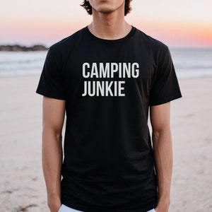 Funny Camping Junkie T-Shirt: Nature Lover Gift