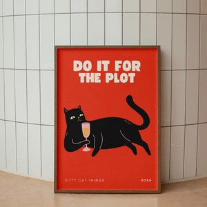 Trendy Do It For The Plot Print-Black Cat Wall Art Decor-Funny Cat Poster-Champagne Posters-Bar Cart Art-Cat Lover Gift-Cat Champagne Print