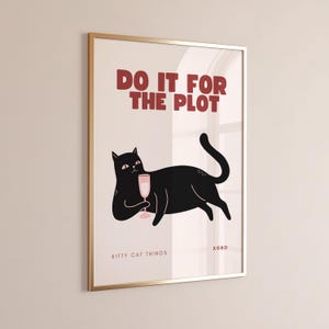 トレンディなDo It For The Plotプリント - 黒猫の壁アート装飾 - 面白い猫のポスター - シャンパンポスター - バーカートアート - 猫好きへのギフト - 猫のシャンパンプリント