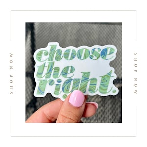 Choose The Right Green Sticker
