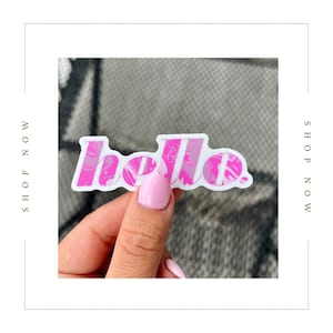 Hello Sticker: Waterproof Vinyl Decal