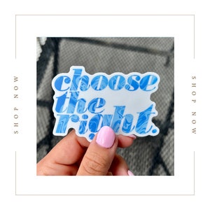 Choose The Right Blue Sticker