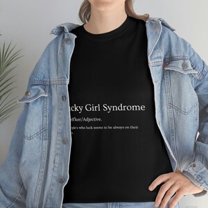Lucky Girl Syndrome T-Shirt