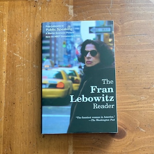 The Fran Lebowitz Reader - Metropolitan Life & Social Studies (Paperback) - Essays/Humor/Non-Fiction/NYC/1970s/1980s