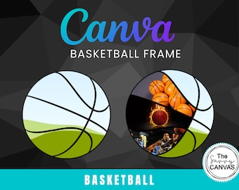 Basketball Template Canva Frames, Editable In Canva, Fill Your Own, Drag Drop Templates, Commercial Use