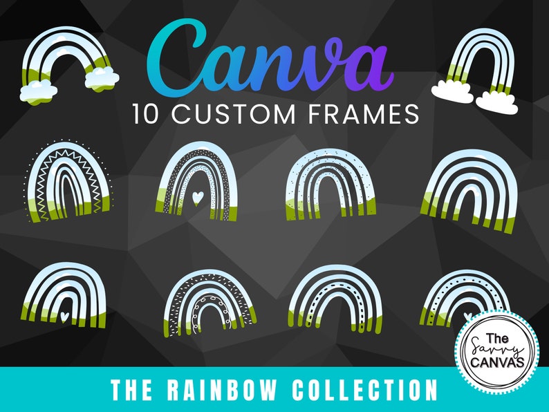 May include: Ten customisable rainbow frames for Canva, featuring different designs with green, white, and blue colours. The frames are part of The Rainbow Collection by The Savvy Canvas.