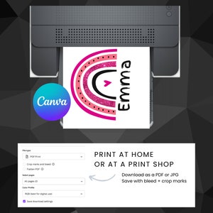 May include: A printable design for a pink and white rainbow with the name "Emma" in black text. The design is shown on a computer screen with a printer icon and the text "PRINT AT HOME OR AT A PRINT SHOP. Download as a PDF or JPG. Save with bleed + crop marks."