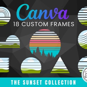 18 Sunset Canva Frame, Sunset Template, Sunset Designs, Fill your own, Editable Canva Template, Mock up Template, Drag and Drop, CANVA