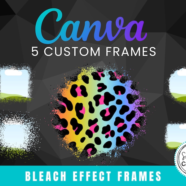 Bleach Effect Canva Frames, CANVA Frames, Add your own Image, Canva Templates, Bleach Effect Clipart, Editable Canva Frame Designs