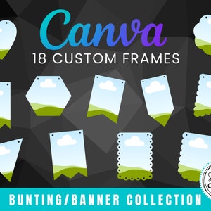 18 Custom Canva Frames, Banner Templates, Bunting Templates, Mockup Frames, Editable Canva Templates, Mock up Templates, Print Templates