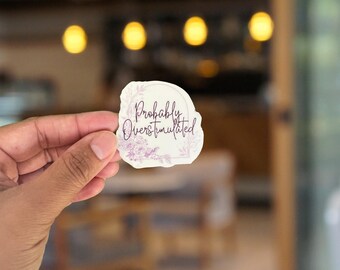Sticker Waarschijnlijk overweldigd: minimalistische humor voor geestelijke gezondheid, waterdichte vinylsticker