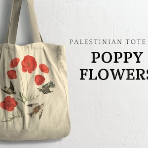 May include: A beige tote bag with a design of red poppy flowers and small birds. The text "PALESTINIAN TOTE BAG POPPY FLOWERS" is printed on the bag.