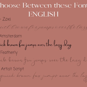 May include: Four different fonts are displayed on a brown background. The text reads "Choose Between these Fonts" and "ENGLISH". The fonts are Zoxi, Amsterdam, Featherly, and Artist Script. Each font is displayed with the phrase "The quick brown fox jumps over the lazy dog".