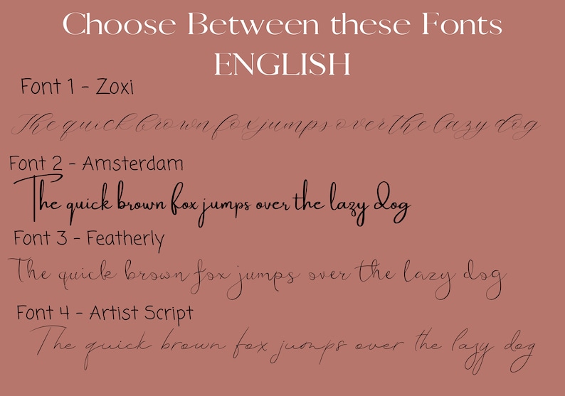 May include: Four different fonts are displayed on a brown background. The text reads "Choose Between these Fonts" and "ENGLISH". The fonts are Zoxi, Amsterdam, Featherly, and Artist Script. Each font is displayed with the phrase "The quick brown fox jumps over the lazy dog".