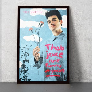 The Smiths - That Joke Isn’t Funny Anymore - 11x17 Poster Print