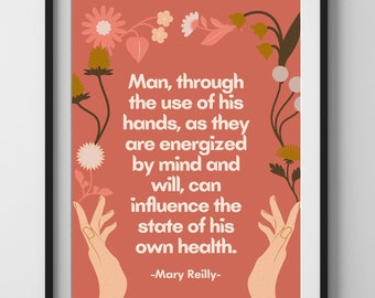 Occupational Therapy Wall Art - Man Through The Use of His Hands (Occupational Therapist, OTA, Mary Reilly, OT, poster)