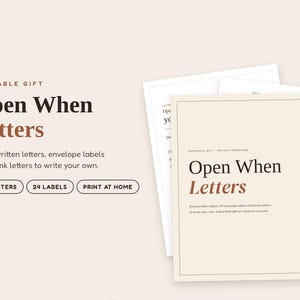 May include: A set of printable Open When Letters featuring 24 prewritten letters, 24 envelope labels, and blank templates. The documents are displayed on a light beige background with dark brown and black text throughout the design.