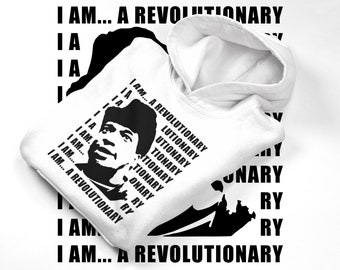 Fred Hampton | I Am A Revolutionary | Black Power | Hoodie