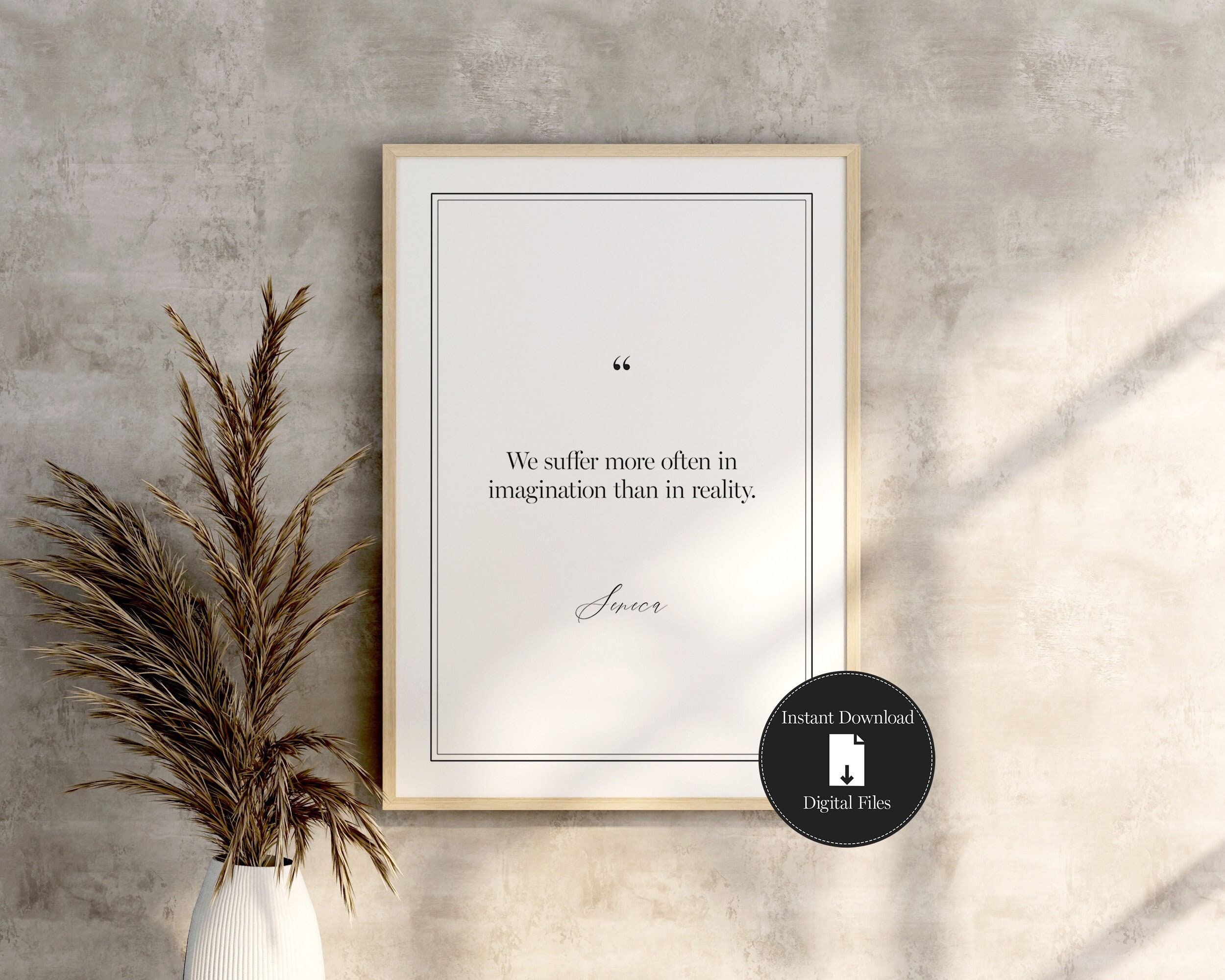 Seneca Quote, Stoicism Print, We Suffer More Often In Imagination Than In Reality, Stoic Quote, Digital Download