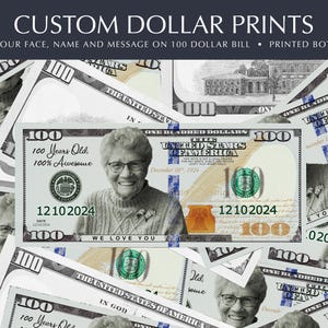 Personalized 100 dollar bill Prints, Perfect for the Bride, birthday money, party money, Your Face on 100 Dollar Bill, Printed Both Sides