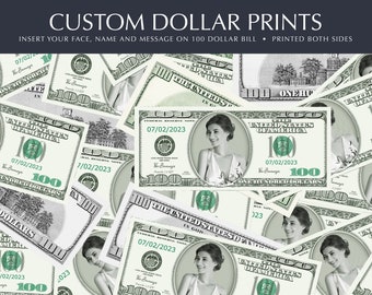 Personalized 100 dollar bill Prints, Perfect for the Bride, birthday money, party money, Your Face on 100 Dollar Bill, Printed Both Sides